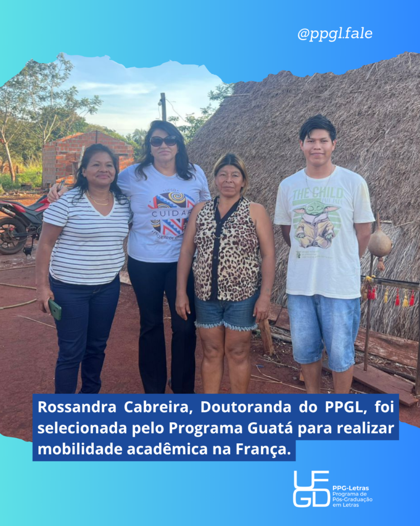 Rossandra Cabreira, Doutoranda do PPGL, foi selecionada pelo Programa Guatá para realizar mobilidade acadêmica na França.